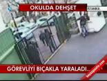 bicakli saldiri - Okul görevlisi bıçakla yaralandı Haberi  Videosu