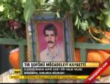 suphi ezer - Tır şoförü mücadeleyi kaybetti Haberi  Videosu
