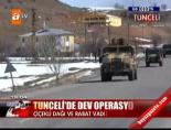 teror operasyonu - Tunceli'de dev operasyon! Haberi  Videosu