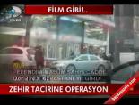 Zehir tacirine operasyon Haberi  online video izle