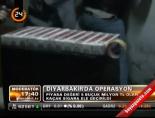 kacak sigara - Diyarbakır'da operasyon Videosu