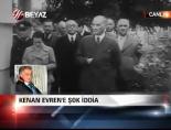 Kenan Evren'e Şok İddia