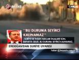 Erdoğan'dan Suriye Uyarısı