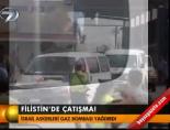 Filistin'de çatışma!