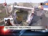 isci minibusu - İşçi Minibüsü Takla Atınca Videosu