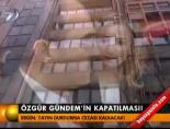 ozgur gundem - Özgür Gündem'in kapatılması! Videosu