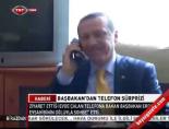 Başbakan'dan Telefon Sürprizi