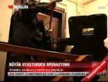 İstanbul'da dev uyuşturucu operasyonu Haberi  online video izle