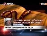 ''Kur'an dersi masum bir talep'' Haberi 