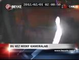 Bu Kez Hedef Kameralar