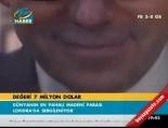 Değeri 7 milyon dolar