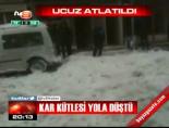 Kar kütlesi yola düştü