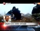 Beşar Esad sınıra dayandı online video izle