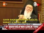 bartholomeos - Davutoğlu'nun 'dini lider' turu Videosu