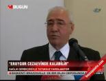 ''Eruygur cezaevinde kalabilir''