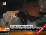 sivas valisi - Sivas Valisi kaza yaptı Videosu