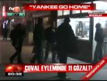 cuval eylemi - Çuval eylemninde 11 gözaltı Videosu