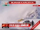 Evler kara gömüldü