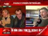 Parayı peşin istediler