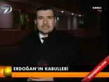Erdoğan'ın kabulleri