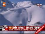 Askerin 'Hayat' Operasyonu!