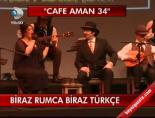 cafe aman 34 - Biraz Rumca Biraz Türkçe Videosu