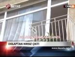 Dolaptan Hırsız Çıktı