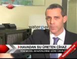 Havadan Su Üreten Cihaz online video izle