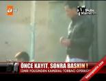 Önce Kayıt, Sonra Baskın!