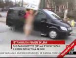 femen kizlar - İstanbul'da 'Femen' eylemi Videosu