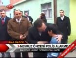 nevruz kutlamalari - Nevruz Öncesi Polis Alarmda Videosu