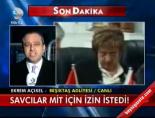 Savcılar Mit İçin İzin İstedi! online video izle