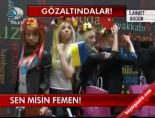 femen kizlar - Sen Misin Femen! Videosu
