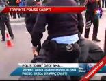 trafik polisi - Trafikte Polise Çarptı Videosu