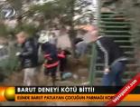 Barut deneyi kötü bitti!