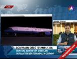 Dünya'nın Gözü İstanbul'da