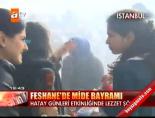 Feshane'de mide bayramı