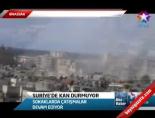 Suriye'de Kan Durmuyor