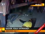 İşçiler yola savruldu