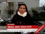 meral okay - Meral Okay vefat etti Videosu