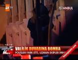 istanbul valiligi - Valilik duvarına bomba Videosu