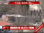 Dikmen'de olaylı yıkım