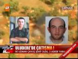 Uludere'de çatışma: 2 şehit online video izle