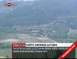 Suriye Sınırında Çatışma