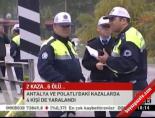 2 kaza... 6 ölü...