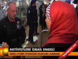 Aktivislere İsrail engeli online video izle
