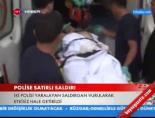 Polise Satırlı Saldırı