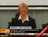 Breivik yargı önünde online video izle