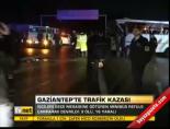 isci servisi - Gaziantep'te kaza: 3 ölü, 16 yaralı Videosu