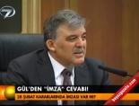 28 subat - Gül'den imza cevabı! Videosu